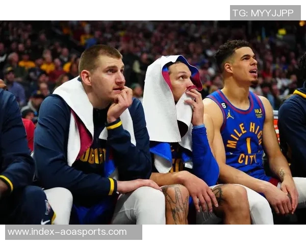 约基奇恢复良好戈登与布劳恩有望随队客场之旅复出